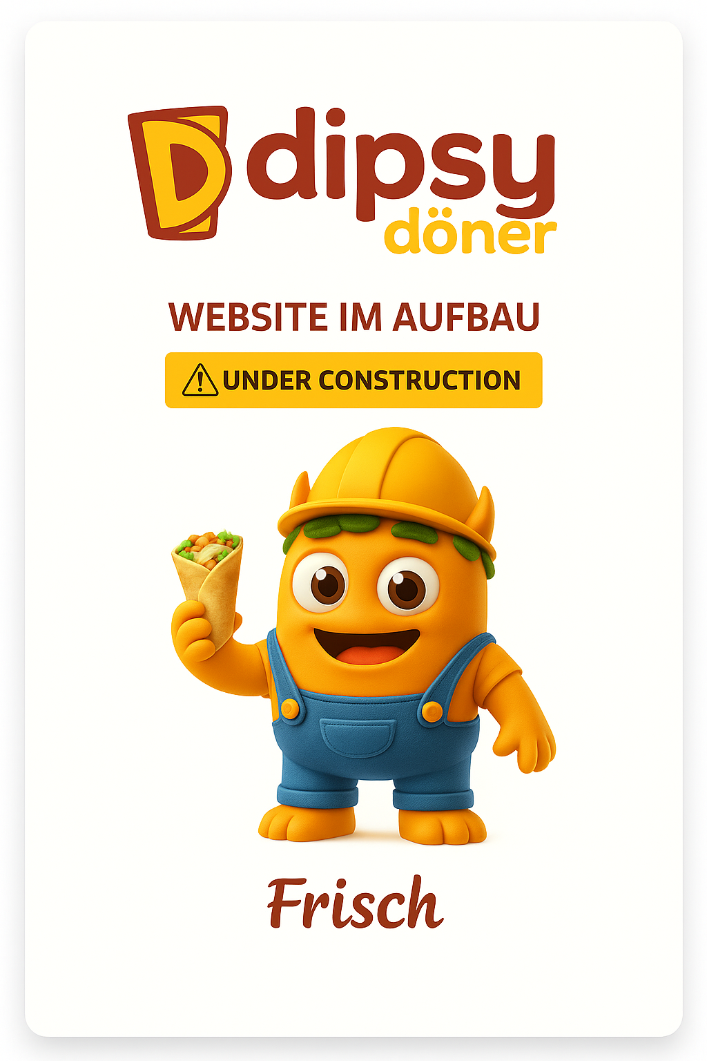 Dipsy Doner – Frisch Version